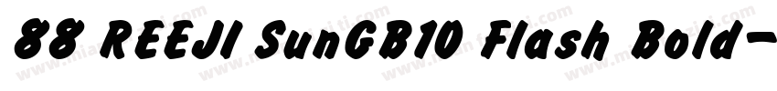88 REEJI SunGB10 Flash Bold字体转换
